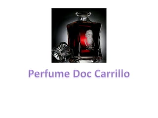 Perfume doc carrillo