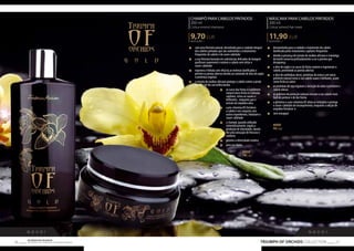 9,70 EUR 
11,90 EUR 
TRIUMPH OF ORCHIDS COLLECTION 57 Os produtos FM GROUP 
são produtos o 56 riginais da FM GOPRU WORLD 
CHAMPÔ PARA CABELOS PINTADOS 
200 ml 
Colour extend shampoo 
48,50 EUR/1 l 
„„ com uma fórmula natural, desenhado para o cuidado integral 
dos cabelos pintados que são submetidos a tratamentos 
frequentes do cabelo e do couro cabeludo 
„„ a sua fórmula baseada em substâncias delicadas de lavagem 
purificam suavement e nutrem o cabelo sem irritar o 
couro-cabeludo 
„„ regenera e hidrata com eficácia as melenas danificadas e 
previne as pontas abertas devido ao conteúdo de óleo de argão 
e proteínas vegetais 
„„ o extrato de rooibos africano protege o cabelo contra a perda 
de cor e dá-lhe um brilho bonito 
„„ os sucos das frutas e o polímero 
natural único fecha as cutículas 
capilares, torna-as suaves e 
brilhantes, enquanto que o 
extrato de orquídea alisa 
„„ a pro-vitamina B5 fortalece 
o cabelo e em conjunto com 
outros ingredientes, hidratam o 
couro-cabeludo 
„„ o champô, quando utilizado 
sistemáticamente, regula a 
produção de oleosidade, dando-lhe 
uma sensação de frescura e 
conforto 
„„ previne a eletricidade estática 
„„ para uso diário 
NOVO! 
FM | og1 
MÁSCARA PARA CABELOS PINTADOS 
200 ml 
Colour extend hair mask 
59,50 EUR/1 l 
„„ desenvolvido para o cuidado e tratamento do cabelo 
danificado pelos tratamentos capilares frequentes 
„„ devido à presença de extrato de rooibos africano e manteiga 
de karité conserva profundamente a cor e previne que 
desapareça 
„„ o óleo de argão e os sucos de frutas nutrem e regeneram o 
cabelo, prevenindo as pontas abertas 
„„ o óleo de amêndoas doces, proteínas de aveia e um único 
polímero natural torna o seu cabelo suave e brilhante, assim 
como fecha as raizes 
„„ as proteínas de soja regulam a secreção do sebo e previnem o 
cabelo oleoso 
„„ os polímero de proteção naturais tornam o seu cabelo mais 
facil de pentear e de dar forma 
„„ a glicerina e a pro-vitamina B5 alivia as irritações e protege 
o couro-cabeludo do ressequimento, enquanto a adição de 
orquídea fortalece-o 
„„ sem enxaguar 
NOVO! 
FM | og2 
N O V O ! N O V O ! 
 