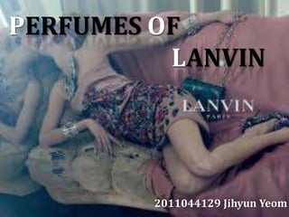 Perfumes oflanvin 2011044129 JihyunYeom 