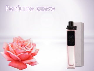 Perfume suave (cedaspy)
