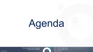 22
Tél : +33 (0)1 58 56 10 00
Fax : +33 (0)1 58 56 10 01
www.octo.com© OCTO 2014
50, avenue des Champs-Elysées
75008 Paris - FRANCE
Agenda
 