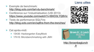 5555
Exemple de benchmark:
http://blog.octo.com/lart-du-benchmark/
Conférence sur l’industrialisation (USI 2013):
https://www.youtube.com/watch?v=BXO3LYQ9Vic
Tests de performance SQLFire:
http://blog.octo.com/en/sqlfire-from-the-trenches/
Cet après-midi:
13h30: Hackergarten EasyMock
17h10: Microbenchmarking with JMH
Liens utiles
http://brownbaglunch
.fr
 
