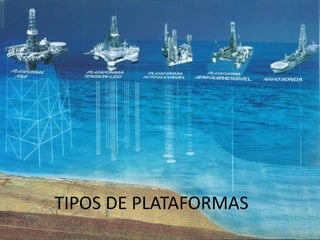 TIPOS DE PLATAFORMAS
4
 