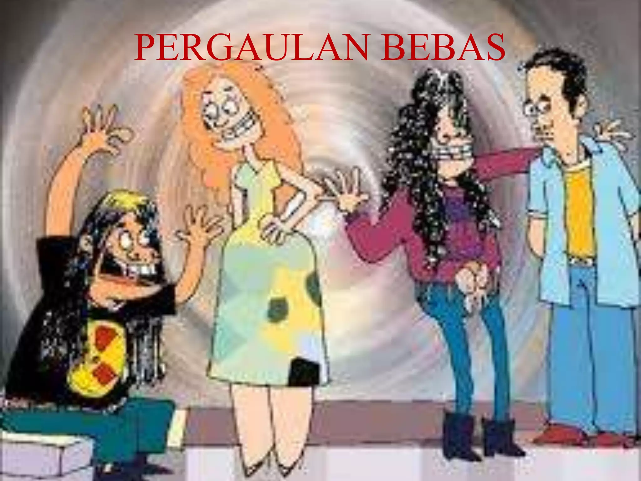 PERGAULAN BEBAS

 