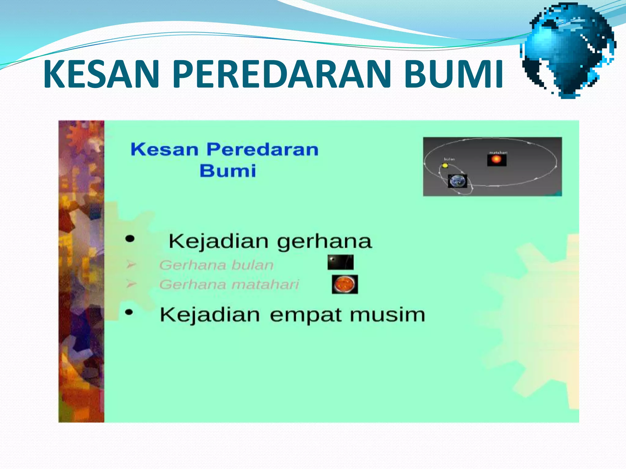 KESAN PEREDARAN BUMI