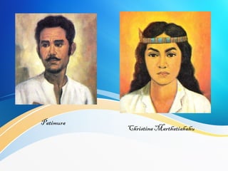 Patimura
Christina Marthatiahahu
 