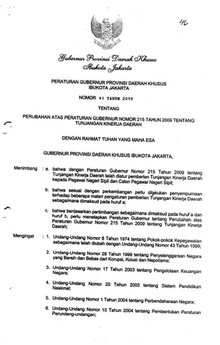 TUNJANGAN KINERJA DAERAH - Pergub DKI Jakarta No 41 Tahun 2010 tentang Perubahan atas Pergub No 215 tentang Tunjangan Kinerja Daerah