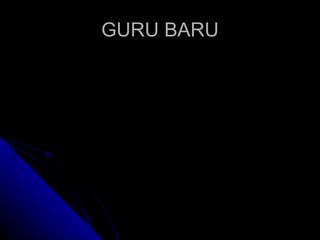 GURU BARU 