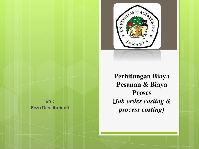 Perhitungan Biaya Pesanan Biaya Proses Done