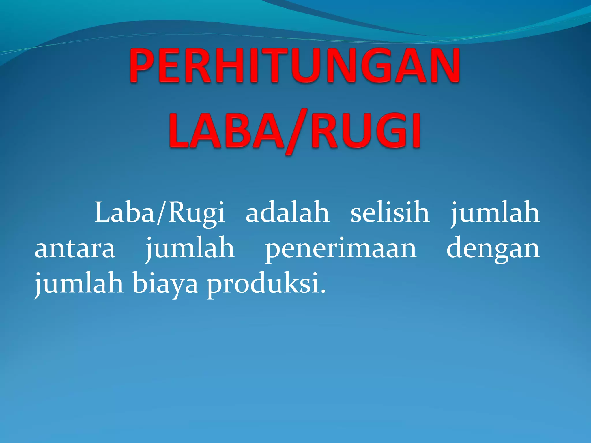 Perhitungan laba rugi | PPT