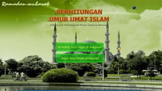 Back
Al Hafidz Ibnu Hajar al- Asqolani
Imam Ibnu Rajab al Hanbali
 