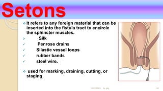 Seton Definition Perianal conditions Besttttt.pptx