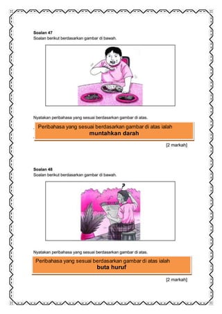 Peribahasa yang sesuai berdasarkan gambar di atas ialah
muntahkan darah
Peribahasa yang sesuai berdasarkan gambar di atas ialah
buta huruf
 