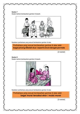 Peribahasa yang sesuai berdasarkan gambar di atas ialah
bagaipinang dibelah dua / seperticincin dengan permata
Peribahasa yang sesuai berdasarkan gambar di atas ialah
bagai murai tercabut ekor / mulut murai
 