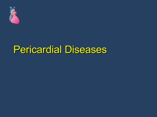 Pericardial Diseases 