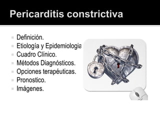    Definición.
   Etiología y Epidemiologia.
   Cuadro Clínico.
   Métodos Diagnósticos.
   Opciones terapéuticas.
   Pronostico.
   Imágenes.
 