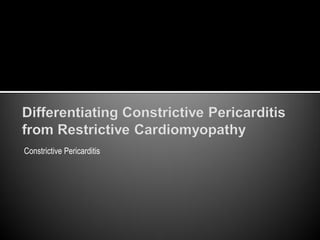Constrictive Pericarditis
 