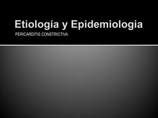 PERICARDITIS CONSTRICTIVA
 