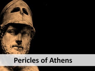 Pericles of Athens
 