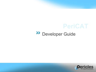 PeriCAT
Developer Guide
 