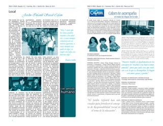 PASO A PASO, Bogotá, D.C. Colombia, Año 1, Edición 001, Marzo de 2013                                                PASO A PASO, Bogotá, D.C. Colombia, Año 1, Edición 001, Marzo de 2013



Local
                     Jardín Infantil Social Cafam
                                                                                                                     El Jardín Social Cafam se encuentra ubicado en Carrera
                                                                                                                     3 # 2 G-00 barrio Barandillas, Zipaquirá, Cundinamarca. Su
Este sentido del que ha-     significativas, amplian-      vel evolutivo real y el ni-   al propíciales ambientes

                                                                                                                     cobertura es de trescientos treinta niños los cuales habitan en
cer pedagógico, sentido      do y complementando           vel evolutivo potencial, el   educativos    seductores,

                                                                                                                     sectores como Barandillas, San Miguel, La Granja, vía Nemocón,
que está sosteniendo por     la función que la familia     camino a recorrer entre       atrayentes,   sugestivos,

                                                                                                                     La Paz y San Gabriel con estratos de uno, dos y tres. Asisten
tres conceptos funda-        desempeña en los prime-       estos dos niveles es lla-     logrando un interés.

                                                                                                                     niños con desnutrición, abandono y casos especiales. Su pro-
mentales. Lo afectivo, el    ros años de la vida del       mada la “la zona de desa-

                                                                                                                     pietario es la Caja de Compensación Cafam, el departamento
juego y el arte. Es-

                                                                                                                     que maneja es la Educación, el consejo directivo esta Integrado
tos conceptos es-

                                                                                                                     por las empresas afiliadas a la caja de compensación Cafam y
tán sometidos per-                                                                       “Hay 3 cosas que
                                                                                                                     su director administrativo es el Dr. Luis Gonzalo Giraldo Marín.
manentemente        a
un proceso reflexi-                                                                      los ninos pueden
vo, investigativo,
de análisis crítico y
                                                                                         enseñar a los adul-
ajustes permanen-
tes, asiendo posi-
                                                                                         tos: a estar siempre                                                                            OBJETIVOS INSTITUCIONALES: Por medio del
                                                                                                                                                                                         arte, juego y afecto el niño desarrollara las dimensiones cognitiva,
ble la consolida-
ción de un modelo
                                                                                         contentos sin un                                                                                motriz, afectiva, sociocultural, ética y religiosa; de tal manera que
                                                                                                                                                                                         los estudiantes aporten en su entorno familiar y comunitario,
pedagógico donde                                                                         motivo aparente, a                                                                              elementos que determinen mejorar la calidad de vida. Buscar
los niños, docentes                                                                                                                                                                      fortalecer la autoestima y la seguridad afectiva de los niños a
y padres de familia                                                                      estar siempre ocu-                                                                              través del vínculo con su maestra con la cual se den propuestas
son los protagonis-                                                                                                                                                                      oportunas y adecuadas a sus necesidades básicas.
tas y gestores de                                                                        pado en algo y a
la visión ética, es-                                                                                                                                                            OBJETIVOS ESPECÍFICOS: Propiciar un ambiente
                                                                                         exigir con todas sus
                                                                                                                     RECURSOS HUMANOS:
tética,    cognitiva,                                                                                                                                                           de estimulación adecuada, enfocada hacia el desarrollo de las

                                                                                                                     La institución cuenta con el siguiente personal:
afectiva, comuni-
cativa y corporal
                                                                                         fuerzas algo”.                                                                         potencialidades de los niños a través del seguimiento que se
                                                                                                                                                                                hace por medio de competencias y formación en los valores de

                                                                                                                     PERSONAL DIRECTIVO• Directora: Yaneth Gonzales (Osorio li- educativo coherente entre el jardín infantil y la familia.
en el conocimiento de        infante. Por otra parte,      rrollo próximo”. La zona                                                                                             convivencia y el cuidado de la salud, proporcionando un clima

                                                                                                                     cenciada en prescolar)
si mismo, del otro y del     el desarrollo hace parte      de desarrollo próximo es
entorno. El modelo pe-       de un modelo explicativo      la distancia entre el nivel           Paulo Coelho
                                                                                                                     PERSONAL DOCENTE • Bebes: Heidy Penagos (técnica en
dagógico se fundamenta       de carácter prescriptivo,     real de desarrollo, deter-                                                                                                    “Nuestro modelo se fundamenta en los
                                                                                                                     prescolar) • Caminadores 1: Sandra Patricia Mateus (técnica
en el juego afecto y arte,   que da sentido y pautas       minando por la capacidad

                                                                                                                     en prescolar) • Caminadores 2: Ximena García (licenciada en
posibilitando interaccio-    de acción, para ello, se      de resolver independien-                                                                                                      conceptos de “enseñar a tus hijos a amar,
                                                                                                                     prescolar) • Auxiliar sala cuna. Carolina Sarmiento (técnica en
nes que hacen posible la     dispone la evaluación por     temente los problemas

                                                                                                                     prescolar) • Párvulos 1. Alejandra Sarmiento (técnica en pres-
estimulación adecuada y      competencias y la escala      y el nivel de desarrollo                                                                                                      amando”, para que cada cosa que reali-
                                                                                                                     colar) • Auxiliar: Helen Velosa (técnica en prescolar) • Párvulos
el bienestar de los niño;    abreviada del ministerio      potencial,     determinan-

                                                                                                                     2: Luisa Fernanda Montaño (técnica en prescolar) • Auxiliar:
rompiendo con el autori-     de salud. El seguimiento      do a través de la resolu-                                                                                                     cen o en la que se desempeñen, lo hagan
                                                                                                                     luz Dary Camargo (técnica en prescolar) • Párvulos 3: María
tarismo y la verticalidad,   de los niños que hace la      ción de un problema con

                                                                                                                     Eugenia Cañón (licenciada en prescolar) • Auxiliar. Katherine
que como bien es sabido      docente y la interpreta-      ayuda de un adulto. Las                                                                                                              con amor, ganas y pasión”.
                                                                                                                     Bustos (técnica en prescolar) • Pre –kínder 1: Diana Milena
han sido el insumo de la     ción de estos instrumen-      actividades pedagógicas

                                                                                                                     García (licenciada en prescolar) • Auxiliar: Bibiana Muños (téc-    PERSONAL DE ORIENTACION Y ASESORIA ESCOLAR:
                                                           que el maestro realiza

                                                                                                                     nica en prescolar) • Pre- kínder 2: Viviana Vásquez (licenciada     • Psicóloga: Andrea palacios • Nutricionista: Ligia Martínez
                                                           son estrategias que op-

                                                                                                                     en prescolar) • Auxiliar: Mónica Parra (técnica en prescolar)
                                                           timiza y conlleva hacia

                                                                                                                     • Kínder 1: Luz Mery Ríos (licenciada en prescolar) • Auxiliar.     PERSONAL DE BIENESTAR:
                                                           el desarrollo potencial

                                                                                                                     Mabí Scarpeta (técnica en prescolar) • Kínder 2 Luz Helena          • Enfermera: Vilma lozano
                                                           buscando: • Promover el

                                                                                                                     Pedraza (licenciada en prescolar) • Auxiliar: María Fernanda
                                                           desarrollo de los niños.•

                                                                                                                     Hernández (técnica en prescolar)• Kínder 3: Joanna Rodríguez        PERSONAL ADMINISTRATIVO:
                                                           Partir de las necesidades

                                                                                                                     (licenciada en prescolar) • Auxiliar: Alba Camargo (técnica en      • Directora: Yaneth González • Secretaria: Sandra Castañeda.
                                                           interés e iniciativas de

                                                                                                                     prescolar) Todas estas personas están en la suficiente capaci-      Todo el personal de orientación y bienestar es de gran impor-
                                                           los niños.• Realizar las

                                                                                                                     dad para la formación de estos niños, además su paciencia y         tancia y de vital ayuda para la institución, ya que prestan ser-
                                                           actividades     pedagogías

                                                                                                                     entrega hacen de ellas maestras capaces de transmitir afecto,       vicios que favorecen el desarrollo de la población infantil, de
                                                           a través de experiencias

                                                                                                                     valores, normas y conocimiento y en general todo lo que hace        esta manera se puede solucionar los problemas psicológicos ni-
violencia, la intoleran-     tos, les dan la particula-    significativas.• Favorecer

                                                                                                                     parte de este proceso.                                              ño-padre y nutricionales que puedan tener los niños; también
cia y el desconocimiento     ridad del desarrollo en       el conocimiento del en-

                                                                                                                                                                                         se le socorre en los posibles accidentes niños y maestros.
del otro que tanto daño      cada una de las etapas        torno.• Trabajar con los
le ha hecho a la escuela     y su progresiva comple-       padres de familia desde

                                                                                                                                                                                         PERSONAL DE SERVICIOS GENERALES:
en su responsabilidad so-    jizarían. Esto les permi-     la propuesta participati-

                                                                                                                                                                                         • Aseo: • Fabiola Torres • Humberto torres • Lucila Garnica
cializadora y formadora      te sistematizar y analizar    va. El proyecto educati-                                  “El Jardin Infantil han sido
                                                                                                                                                                                         • Diego Albino. Cocina • Economía: gloria Gonzales • Auxilia-
del nuevo ciudadano. De      el proceso de los niños,      vo del colegio, asume la
                                                                                                                     creados para fortalecer el concep-                                  res de cocina: Inés sarmiento, Estrella Rojas, Elvira Peña. De
esta forma la institución    orientar las prácticas de     responsabilidad de sentar

                                                                                                                                                                                         acuerdo con las experiencias vividas, en cuanto a la atención
proporciona durante unas     socialización y planear las   las bases y diseñar los

                                                                                                                                                                                         prestada por este personal, podemos decir que son personas
cuantas horas del dio        actividades pedagógicas.      medios para que el am-
                                                                                                                     to de Responsabilidad Social en
                                                                                                                                                                                         cultas y dadas al buen trato; a pesar de que el nivel educativo no
una atmosfera emocional      Un último concepto fun-       biente educativo sea un

                                                                                                                                                                                         supera el bachillerato. Así mismo las funciones que les fueron
que promueve un mundo        damental es la estimu-        facilitador de la partici-

                                                                                                                                                                                         encomendadas son llevadas a cabo de manera adecuada, ya que
mas amplio de personas       lación adecuada, donde        pación y el conocimiento                                      el tema de la educación”.
                                                                                                                                                                                         ellos tienen conocimiento de su ocupación.
y oportunidades, en un       la institución se basa en     de sí mismo, del otro y
marco estable y toleran-     las teorías de vygotski,      del entorno por parte de
te, en el que es posible     en ellas se distinguen dos    los niños, estos asumen
vivir a fondo experiencias   niveles evolutivos: el ni-    una actitud participativa,


     4                                                                                                                                                                                                                                                5
 