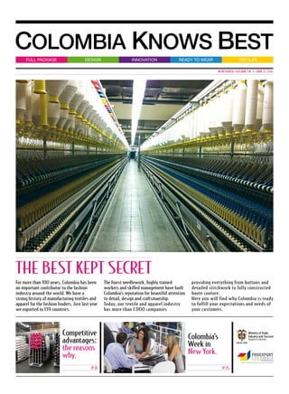 NEWSPAPER • VOLUME 1 N°. 1 • JUNE 27, 2012

THE BEST KEPT SECRET
For more than 100 years, Colombia has been
an important c...