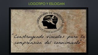 LOGOTIPO Y ESLOGAN

 