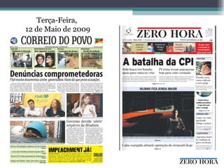 Terça-Feira,  12 de Maio de 2009 