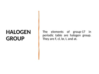 Halogen Example Element Exploring the Periodic Table's Groups and Periods | PPTX