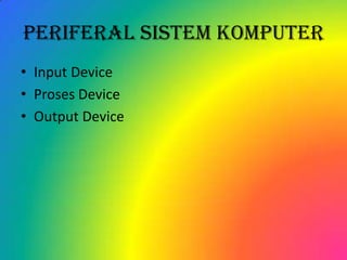 Periferal sistem komputer powerpoint | PPT