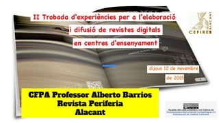 CFPA Professor Alberto Barrios
Revista Periferia
Alacant
 