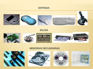 ENTRADA




      SALIDA




MEMORIAS SECUNDARIAS
 