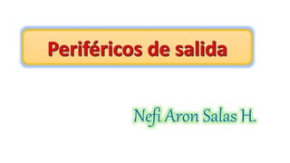 Nefi Aron Salas H.
 