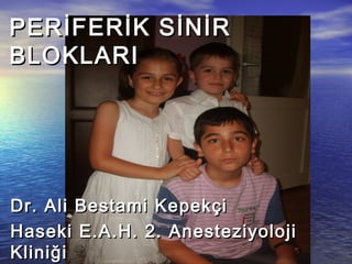 Dr. Ali Bestami KepekçiDr. Ali Bestami Kepekçi
Haseki E.A.H. 2. AnesteziyolojiHaseki E.A.H. 2. Anesteziyoloji
KliniğiKlini...