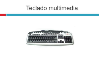 Teclado multimedia
 
