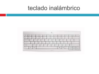 teclado inalámbrico
 