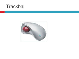 Trackball
 