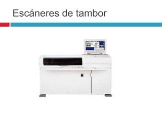 Escáneres de tambor
 