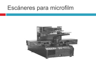 Escáneres para microfilm
 