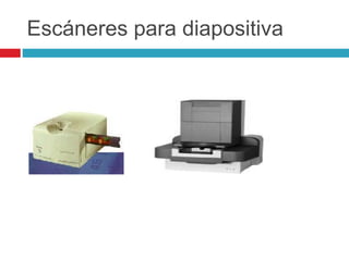 Escáneres para diapositiva
 