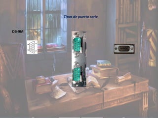 Tipos de puerto serie
DB-9M
 