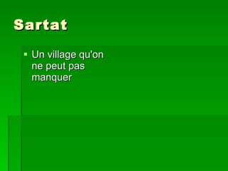 Sartat Un village qu'on ne peut pas manquer 