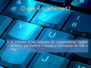 O que os jovens procuram na internet?Jogos ;