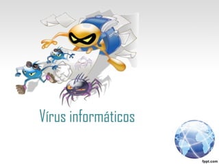 Vírus informáticos 