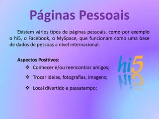 criação de páginas pessoais;