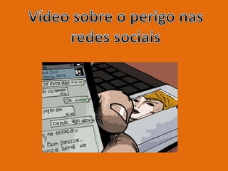 Perigos nas redes sociais