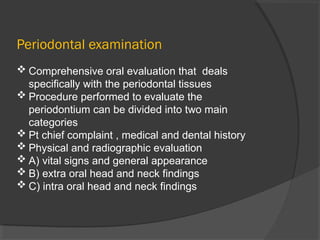 Periidontal Examination, diagnosis and treatment planning | PPTX