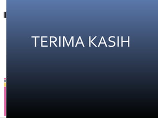 TERIMA KASIH
 