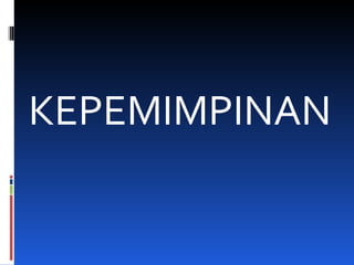 KEPEMIMPINAN 