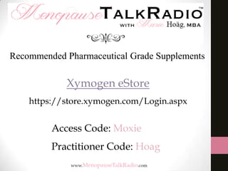 Recommended Pharmaceutical Grade Supplements

Xymogen eStore
https://store.xymogen.com/Login.aspx

Access Code: Moxie
Practitioner Code: Hoag

 